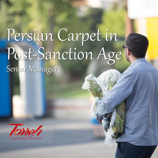 Persian Carpet in Post-Sanction Age