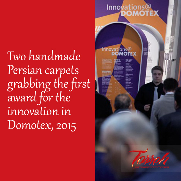 Two handmade Persian carpets grabbing the first award for the innovation in Domotex, 2015